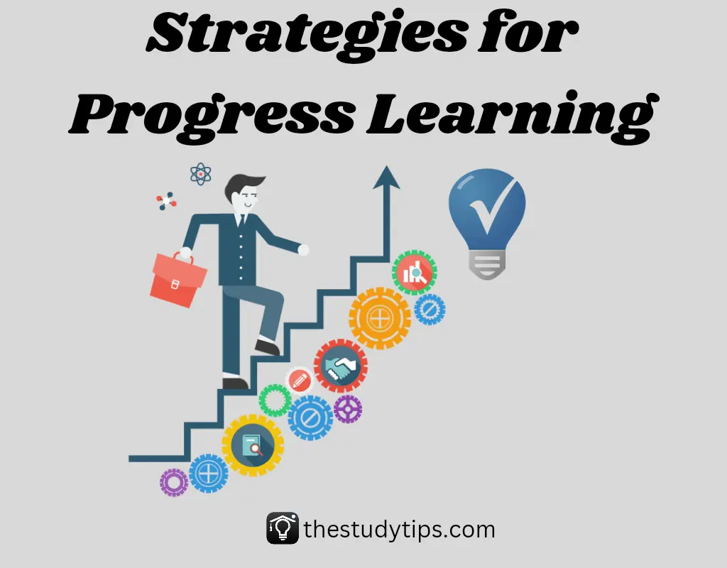 Progress learning strategies