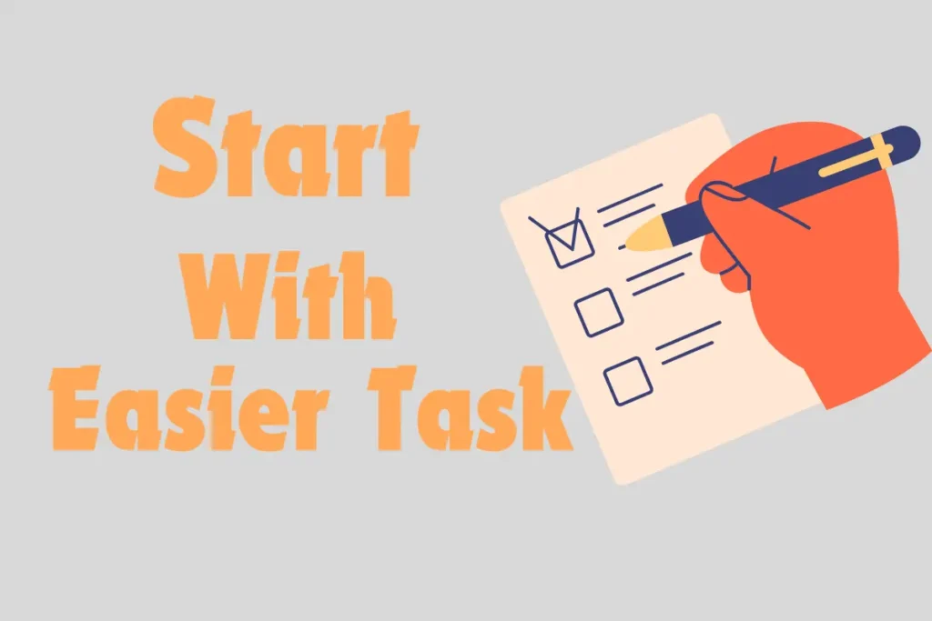 Picture showing start with easier task to avoid procrastination