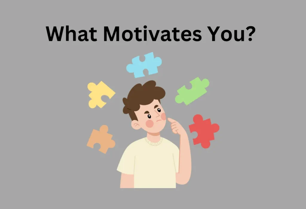 Students is thinking what motivates will motivate him if he become de motivated to study