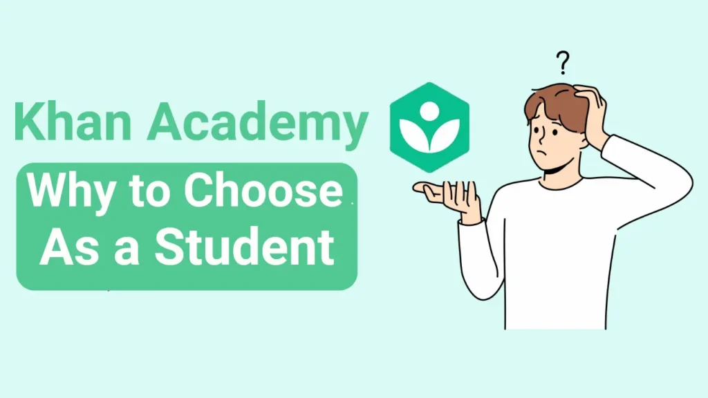 10 reasons why students should choose khan academy to improve their self-learning